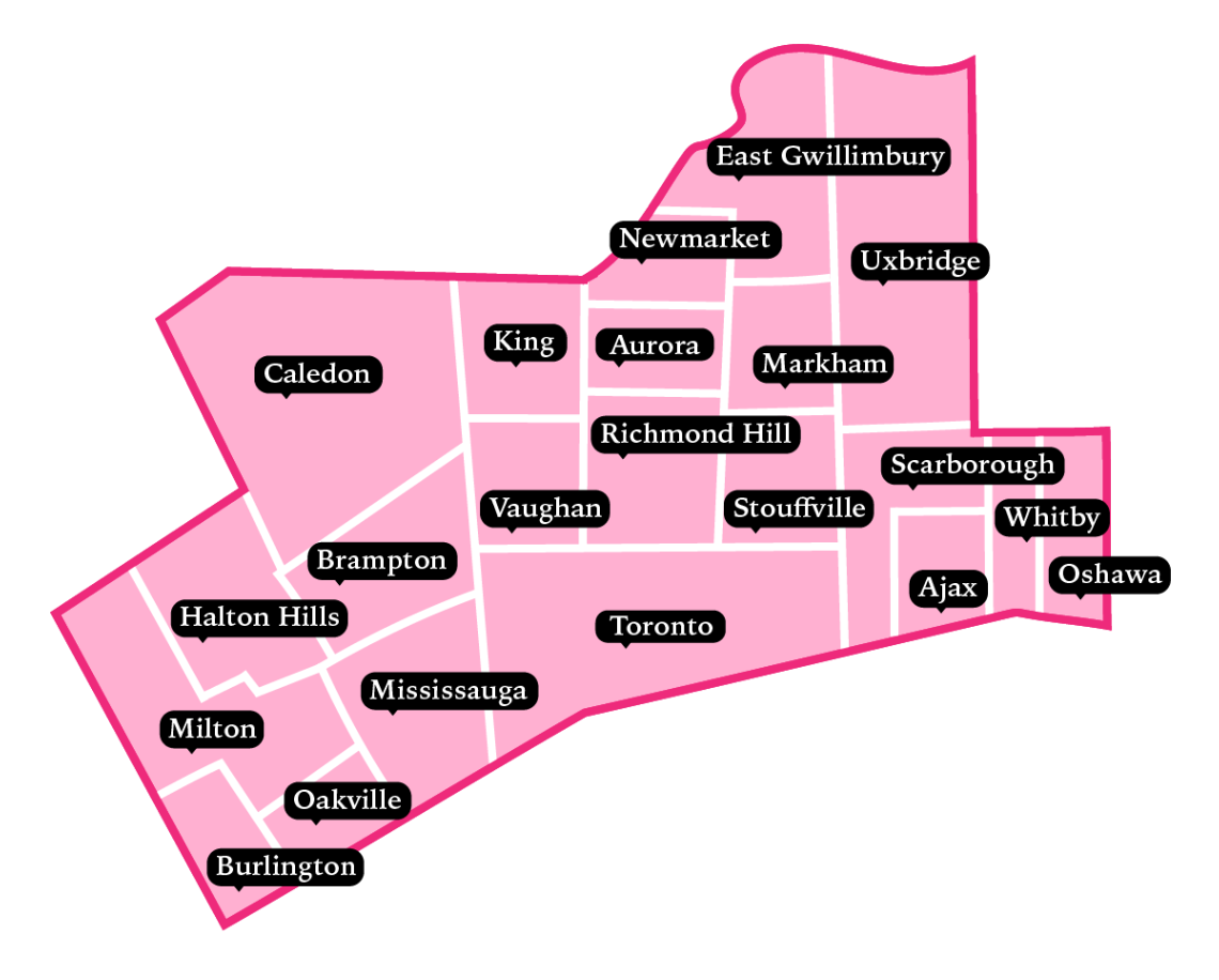 A pink map outline of Toronto's outer municipalities and neighbourhoods, including East Gwillimbury, Newmarket, Uxbridge, Caledon, King City, Aurora, Markham, Richmond Hill, Scarborough, Ajax, Oshawa, Whitby, Milton, Oakville, Burlington, Mississauga, and Vaughan, with black labels on a white background.